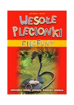 Filofuny Wesołe  plecionki