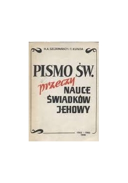 Pismo Św. przeczy nauce świadków Jehowy
