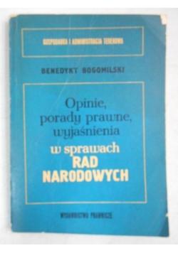 Opinie, porady prawne, wyjaśnienia w sprawach rad narodowych