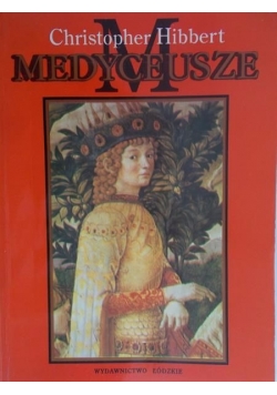 Medyceusze. Wzlot i upadek