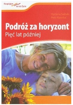Podróż za horyzont. Pięć lat później