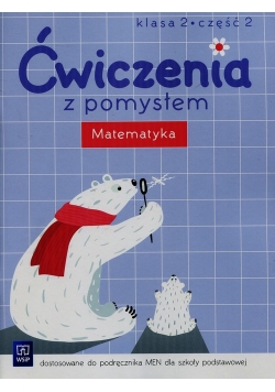 Ćwiczenia z pomysłem Matematyka 2 Część 2