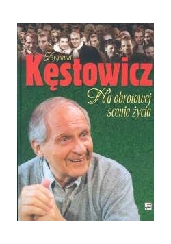 Na obrotowej scenie życia