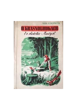 O krasnoludkach i sierotce Marysi, 1945 r.