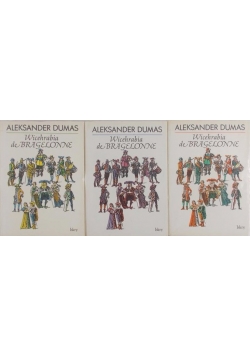 Wicehrabia de Bragelonne 1,2,3