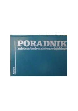 Poradnik mistrza budownictwa wiejskiego
