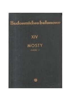 Budownictwo betonowe. Mosty, Tom XIV, cz. II