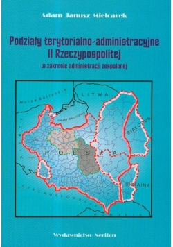 Podziały terytorialno-administracyjne II Rzeczypospolitej w zakresie administracji zespolonej