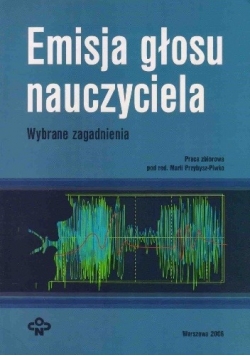 Emisja głosu nauczyciela. Wybrane zagadnienia