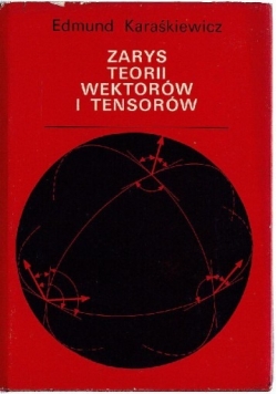 Zarys teorii wektorów i tensorów