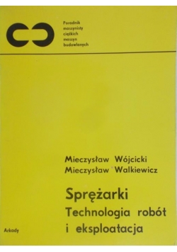 Sprężarki. Technologia robót i eksploatacja