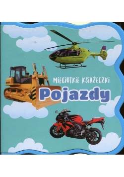 Mięciutkie książeczki Pojazdy