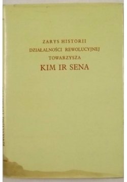 Zarys historii działalności rewolucyjnej towarzysz Kim Ir Sena