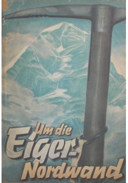 Um die Eiger Nordwand , 1942 r.