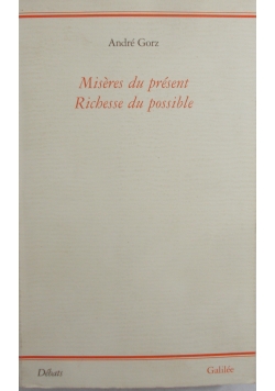 Miseres du present Richesse du possible
