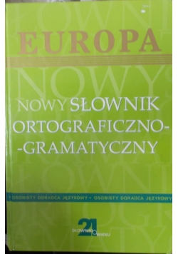 Europa nowy słownik ortograficzno -gramatyczny