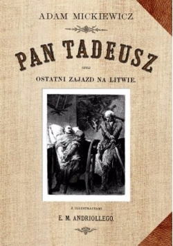 Pan Tadeusz czyli ostatni zajazd na Litwie, historya szlachecka z 1811-1812 r., reprint
