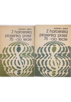 Z harcerska piosenką przez 75-cio lecie, zestaw 2 książek