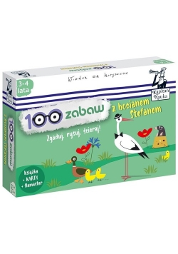 100 zabaw z bocianem Stefanem Kapitan Nauka 3-4 lata