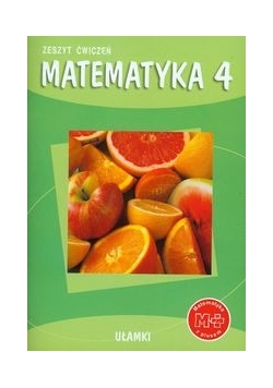 Matematyka z plusem 4 Zeszyt ćwiczeń Ułamki