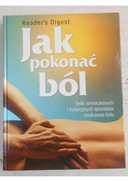 Jak pokonać ból