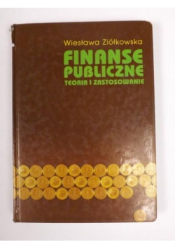 Finanse publiczne. Teoria i zastosowanie