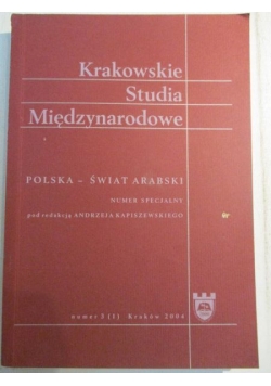Krakowskie studia międzynarodowe. Polska - Świat Arabski