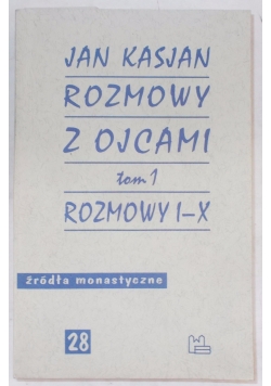 Rozmowy z Ojcami, tom I