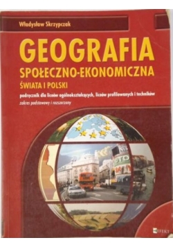 Geografia społeczno-ekonomiczna. Świata i Polski