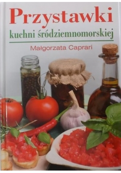 Przystawki kuchni śródziemnomorskiej