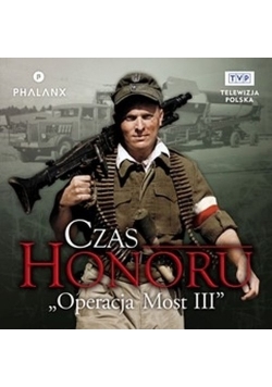 Czas Honoru Operacja Most III
