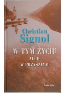 W tym życiu albo w przyszłym