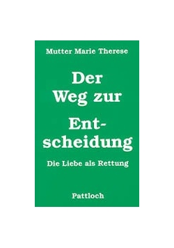 Der Weg zur Ent-scheidung