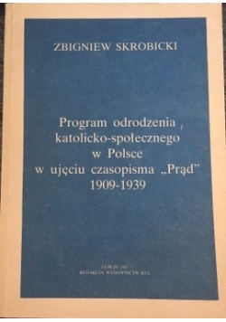 Program odrodzenia katolicko-społecznego w Polsce w ujęciu czasopisma "Prąd" 1909-1939