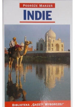 Indie. Podróże Marzeń