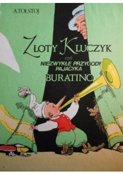 Złoty kluczyk czyli niezwykłe przygody pajacyka Buratino