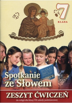 Spotkanie ze Słowem Katechizm 7 Zeszyt ćwiczeń