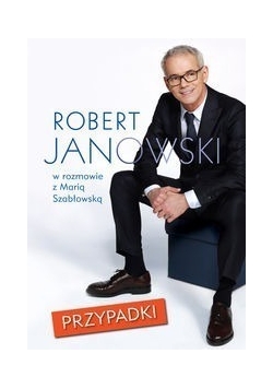 Przypadki   w rozmowie z Marią  Szabłowską, Nowa