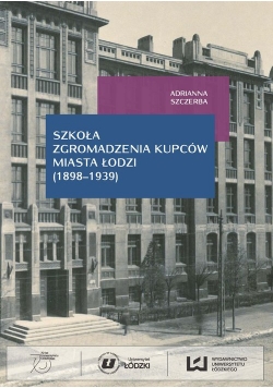 Szkoła Zgromadzenia Kupców miasta Łodzi (1998-1939)