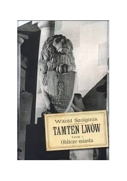 Tamten Lwów Tom 1