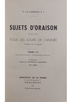 Sujets D'oraison pour tous les jours de L'Annee, tom III, 1950 r.