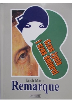 Remarque Erich Maria - Czas życia i czas śmierci