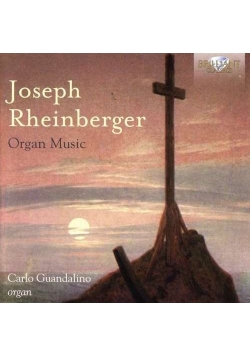 JOSEPH RHEINBERGER Organ Music