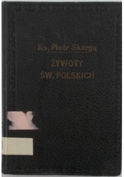 Żywoty Św. Polskich, 1912 r.