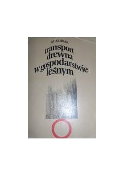 Transport drewna w gospodarstwie leśnym