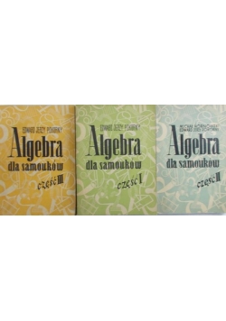 Algebra dla samouków, cz. I-III
