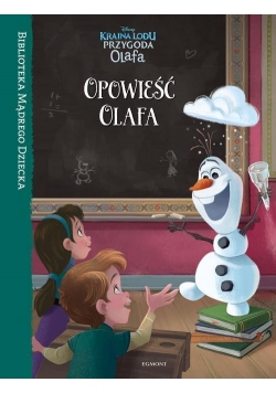 Kraina Lodu Opowieść Olafa Biblioteka Mądrego Dziecka