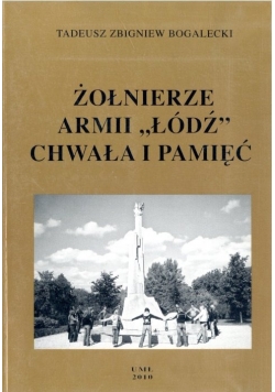 Żołnierze armii "Łódź" chwała i pamięć