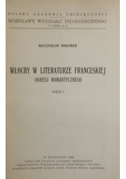 Włochy w literaturze Francuskiej okresu romantycznego - Tom I , 1930 r.