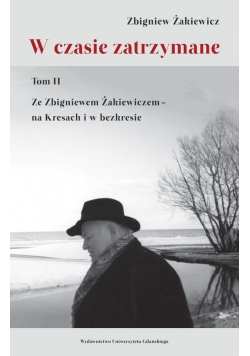 W czasie zatrzymane Tom II.